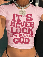 It’s Never Luck Breathable Snugged T Shirt Pink / S